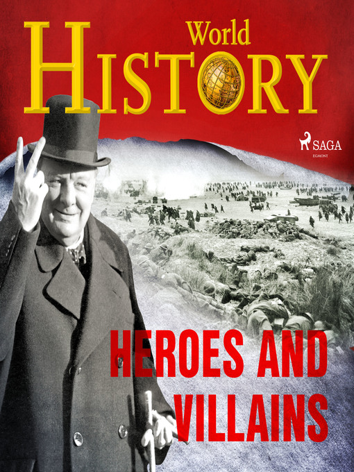 Title details for Heroes and Villains by World History - Wait list